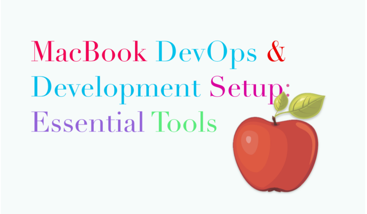 MacBook for DevOps and development